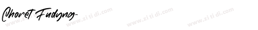 Choret Fudyng字体转换